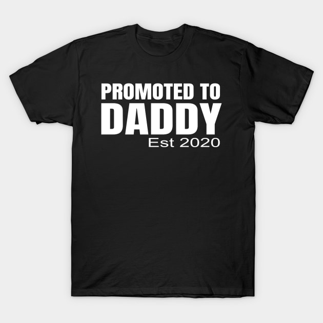 Funny New Dad Baby Gift - Promoted To Daddy Est 2020 print T-Shirt by KnMproducts